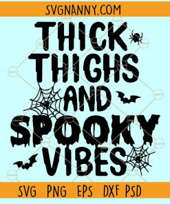 Thick Thighs and Spooky Vibes SVG