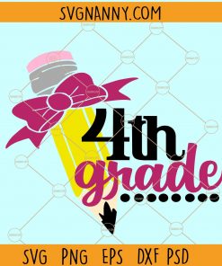 4th Grade SVG, School shirt SVG, Teacher Shirt svg, 4th grade pencil svg, 4th Grade Shirt SVG, 4th Grade Teacher SVG, Back to School Svg, fourth grade svg, girl School Shirt Svg, Trending SVG files