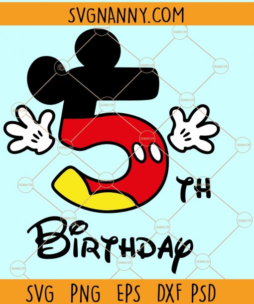 5th Birthday Mickey svg file, Mickey SVG, Mickey fifth Birthday svg, Mickey Mouse Birthday svg, Disney birthday SVG, Mickey Birthday Boy Svg, Birthday Party Svg, Disney Family Svg, Disney Kids Birthday Svg, Minnie Birthday Svg file