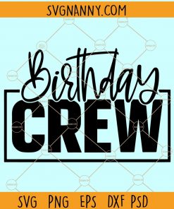 Birthday Crew Svg, Birthday squad Svg, Birthday files SVG, Birthday Saying Svg, Birthday Shirt Svg, Birthday Crew, Girls Trip svg file