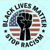 Black lives Mater, stop racism svg, All lives matter svg, I can’t Breathe svg, BLM svg, Anonymous svg, African American svg, #BlackLivesMatter, George Floyd SVG, usa flag black lives matter svg, racism svg file