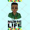 Black nurse life SVG, Black nurse SVG, Black Nurses Matter Svg, Nurse Stethoscope svg, Nurse SVG, Nurse Life Svg, Nursing Svg, Afro Svg, Nurse svg file