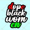Dope black Nana  SVG, dlack Nana Svg, Nana Svg file, Nana Shirt Svg, Mothers day svg, Nana Shirt Design, Blessed Nana Svg file