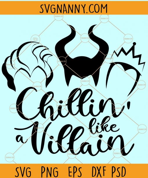 Chillin Like a Villain SVG, Maleficent SVG, Disney Villains SVG, Squad Goals Svg, Disney Halloween Svg file