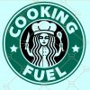 Cooking fuel Starbucks SVG, cooking fuel svg, Starbucks cooking fuel svg, chef fuel Starbucks svg, chef gift svg, chef svg