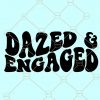 Dazed and Engaged SVG, Bride to be svg, future mrs svg, retro svg, groovy svg, wavey letters svg, boho svg, Bachelorette svg, bride svg files, Trending SVG files