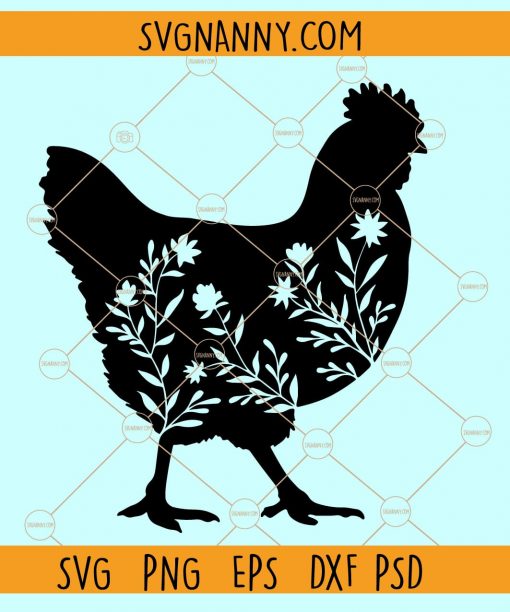 Floral Chicken svg, Chicken Flower svg, Farm life svg, farm house svg