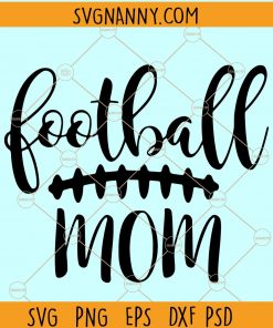 Football Mom SVG, Football svg, Mom life svg, Football Mom shirt svg files