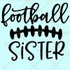Football Sister Svg, Football Svg file for cricut, Game Day Svg, Football Sis svg, Football shirt svg, football sister clipart