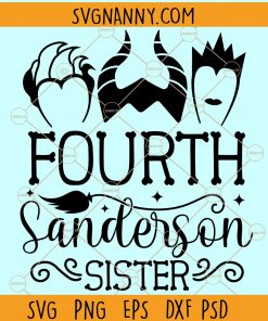 Fourth Sanderson Sister Svg, Witches Svg, Halloween Svg, Sanderson Sisters Svg, I’m The Fourth Sanderson Sister SVG file