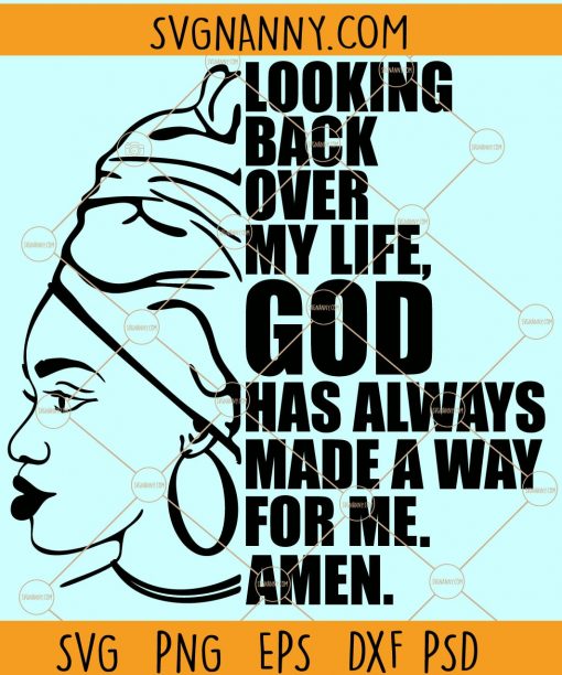 God Has Always Made a Way for Me svg, Christian SVG files, Christian shirt svg, Looking Back over My Life svg, God Has Always Made a Way for Me svg file
