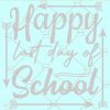 Happy Last Day Of School Svg, Teacher Summer Break Svg, Teacher Last Day Shirt SVG, Teacher Svg, Summer Break svg, Graduation Day Svg, Last Day of School Svg, Teacher Appreciation svg, Teacher Summer break svg, School Svg file