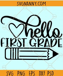 Hello First Grade SVG, first grade svg, First Day Of School Svg, Back to school SVG, first grade shirt SVG, 1st grade svg, hello first grade, school svg, teacher SVG, First Grade SVG files