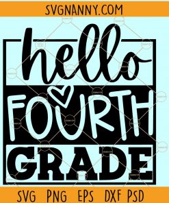 Hello 4th grade svg, Back to school svg, hello fourth grade, 4th grade svg, school shirt svg, 4th grade shirt svg file
