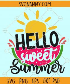 Hello Summer svg, Hello sweet summer svg, watermelon svg, Summer svg, Summer Sign svg, Summer svg Files, hello sunshine svg, Summer svg files