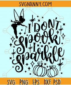 I Don’t Spook I Sparkle Svg, Tinkerbell Quotes Svg, Disney Halloween Svg file