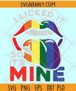 I licked it so its mine SVG, Lesbian Pride SVG, be kind pride svg, Gay Pride svg, LGBT Support svg, LGBT Pride Svg file, Pride Rainbow Svg, Equality Svg, LGBTQ svg files, Pride Svg Files, gay svg, Gay pride svg