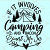 If it involves camping and bacon count me in SVG, Camping SVG files, Camping shirt svg, Happy camper SVG,, Camp Life Svg, Summer Svg, Travel Svg, camping and mountains svg files