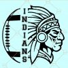 Indians football SVG, Indians SVG, Indians Mascot SVG, Go Indians SVG, Football SVG file, Indians Football Design, Football Mom svg, Indians shirt svg