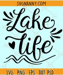 Lake life SVG, Lake quotes svg, Lake svg, Fishing svg, Lake crew svg, Lake squad svg file