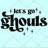 Let’s Go Ghouls SVG, Halloween SVG file, retro Halloween svg, girls Halloween svg, Halloween Shirt SVG, Funny Halloween Svg, Lets Go Ghouls SVG file