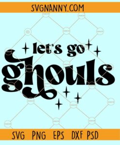 Let’s Go Ghouls SVG, Halloween SVG file, retro Halloween svg, girls Halloween svg