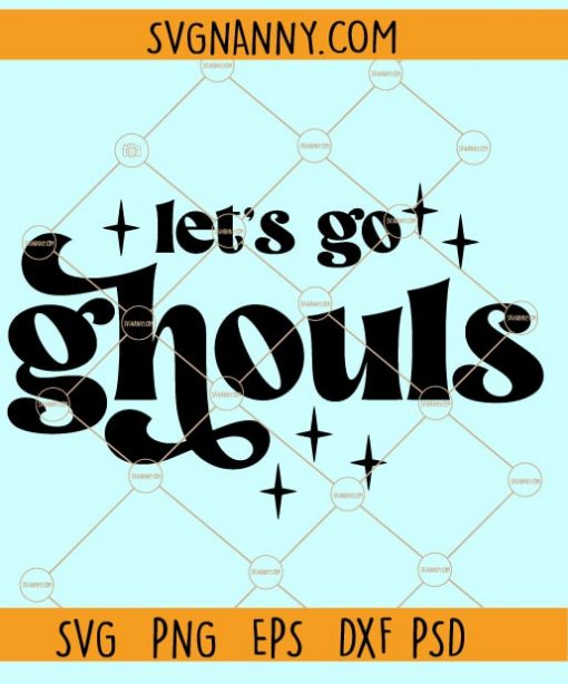 Let’s Go Ghouls SVG, Halloween SVG file, retro Halloween svg, girls Halloween svg