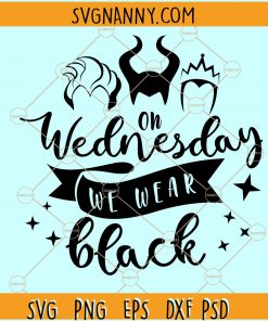 On Wednesdays we wear black svg, Disney svg, Maleficent svg, Evil queen svg, Squad Goals Svg, Disney Halloween Svg file