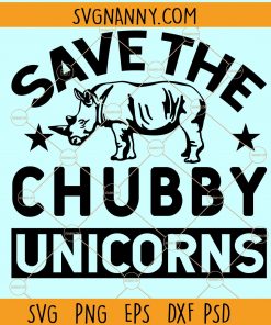 Save The Chubby Unicorns SVG, rhino svg file, unicorn svg, chubby unicorns svg, Rhinos Awareness svg, rhino svg file