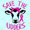 Save The Udders SVG, Breast cancer awareness SVG, Cancer awareness SVG, Breast Cancer Svg, cancer SVG files