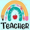 Teacher Rainbow svg, Boho Teacher Rainbow svg, School Supply Rainbow svg, Teacher shirt svg, Teacher svg file for cricut, apple teacher svg file