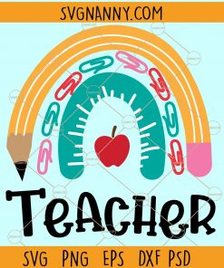 Teacher Rainbow svg, Boho Teacher Rainbow svg, School Supply Rainbow svg, Teacher shirt svg, Teacher svg file for cricut, apple teacher svg file