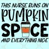 This Nurse Runs On Pumpkin Spice, Nurse Life Svg, nurse shirt svg, Fall Svg Files