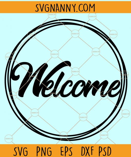 Welcome round sign svg, welcome sign svg, welcome circle frame svg, circle welcome svg, door mat svg, round sign svg, Front Door SVG files