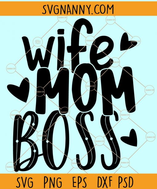 Wife mom boss svg, Mom SVG files, mom boss quotes, mom svg, etsy, Wife mom boss svg free, mom life svg, Mothers day SVG file