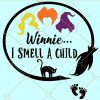 Winnie I smell a child svg file, I Smell Children Svg, SVG, Halloween SVG, Witch Svg, Witches Hair Svg, Hocus Pocus Svg, Sanderson Sisters svg, Bunch of Hocus Pocus svg, Halloween Shirt svg file