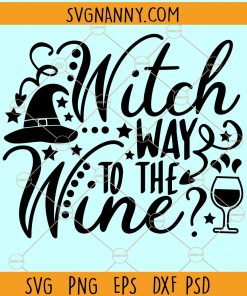 Witch Way to the Wine SVG, Wine Quote svg, fall quote svg, fall svg file, Witch Way Svg, Halloween Svg file, witch saying, witch clipart