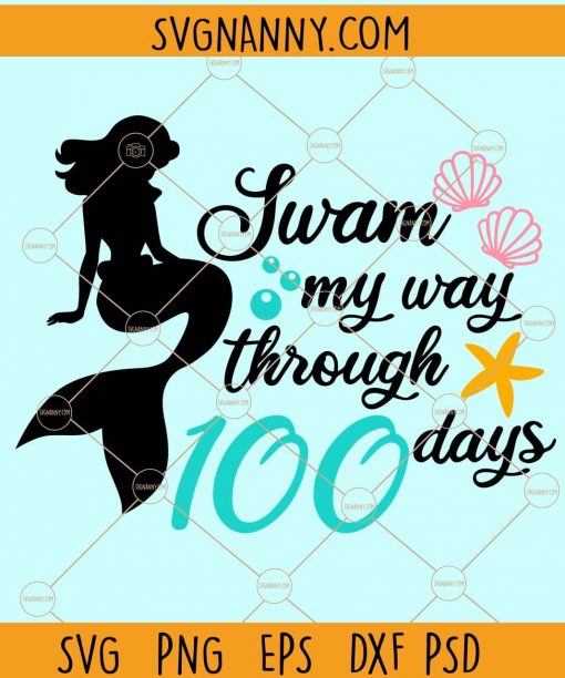 100 Days of School Svg, swam my way through 100 days of school svg, mermaid girl svg, Girl 100th Day of School svg  Files