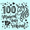 100 Magical Days of School SVG, Magical days of school unicorn SVG, Unicorn svg, 100 Magical Days svg, 100th Day of school SVG, School SVG, School days SVG, Teacher svg files