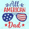 All American Dad SVG, American Dad svg, 4th Of July SVG, American svg, Patriotic dad svg, Father’s Day Svg, dad shirt svg files