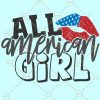 All American girl SVG, 4th of July SVG, American girl 4th of July SVG, Patriotic girl svg, America SVG, American girl SVG  files