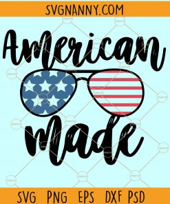 American Made SVG, 4th of July SVG, Patriotic svg, Independence Day Svg, July 4th SVG, Independence Day SVG, Red White Blue Svg, 4th of July shirt SVG, July 4th shirt SVG Files