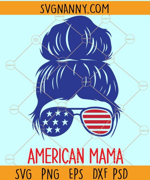  Messy bun 4th of July svg, American mama svg, 4th of July Messy Bun Hair SVG, patriotic messy bun svg, png, 4th of July svg, American flag mom life svg, mom life 4th of July svg  files