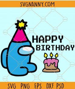 Among us birthday svg, Birthday svg, Among us birthday svg, Among Us Svg File, Birthday svg among us, Video Game svg  files