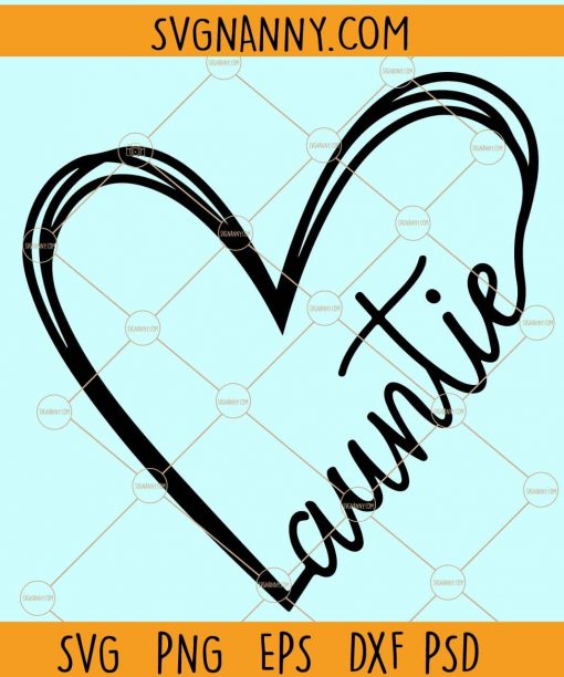 Auntie Heart SVG, Auntie love svg, Aunt Auntie Shirt Svg, Heart Line Art Svg, Aunt Gift Svg, Cutest Auntie svg, Best aunt ever svg, Mother’s Day Gift Svg, Mothers Day Svg