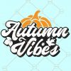 Autumn Vibes SVG, Autumn SVG files, Thanksgiving svg, Autumn Leaves svg, Pumpkin Patches svg, all shirt svg, fall quote svg files