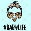 Baby Life svg, baby girl life svg, Mom Life Baby Life Svg, #kidlife svg, Mom life Baby Life Png, Mom Daughter Svg files