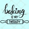 Baking is my therapy svg, baking svg, baking mom svg, chef svg, baking therapy svg, kitchen svg, apron svg, baking gift svg file