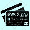 Bank of Dad SVG, Gift For Dad svg, Father’s Day Gift svg, Father’s Day SVG, Fathers Day svg, papa svg, father svg, black father svg, fathor svg, best dad svg, dopest dad svg, dad of girls svg, happy father’s day svg file