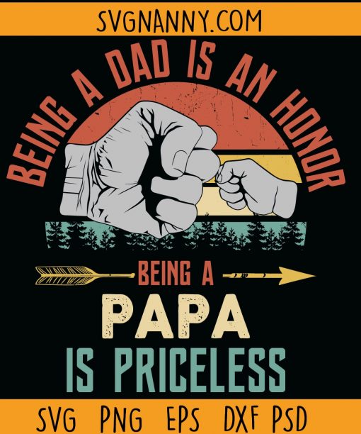 Being a dad is an honor being a papa is priceless svg, Father’s Day Fist Bump, Fathers Day SVG, Fist Pump Svg, papa svg Files